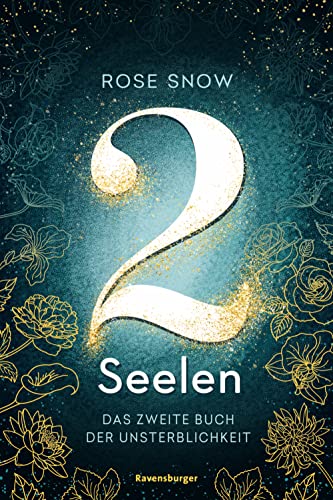Cover: Rose Snow  -  2 Seelen: Das zweite Buch der Unsterblichkeit