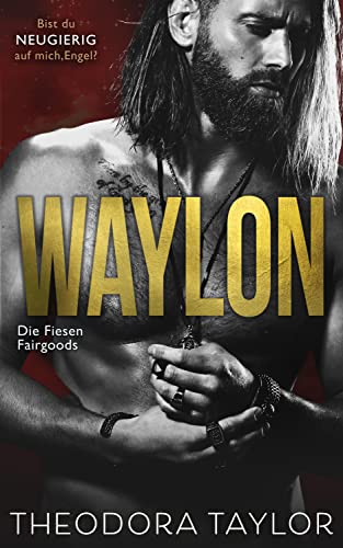 Cover: Theodora Taylor  -  Waylon: Engel und der Ruthless Reaper: Buch 1 des Waylon - Zweiteilers (Die Fiesen Fairgoods 5)
