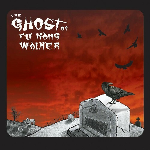 VA - The Ghost of Fu Kang Walker - The Ghost of Fu Kang Walker (2022) (MP3)