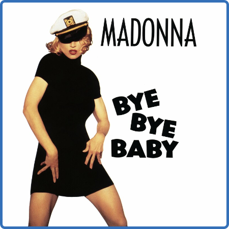 Madonna - Bye Bye Baby (2022)