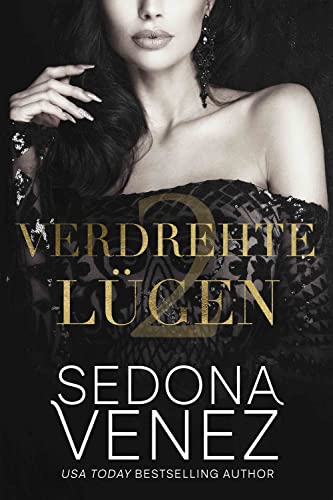 Cover: Sedona Venez  -  Verdrehte Lügen 2 (Dirty Secrets Romantik)