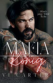 Cover: Vi Carter  -  Mafia König: Irische Mafia Dark Romance (Irlands junge Wilde 2)