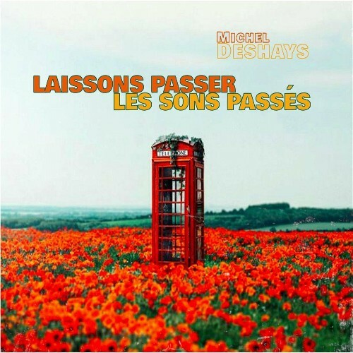 VA - Michel Deshays - Laissons passer les sons passés (2022) (MP3)