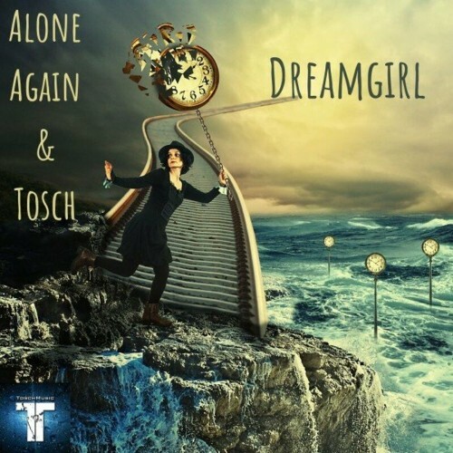 Alone Again & Tosch - Dreamgirl (2022)