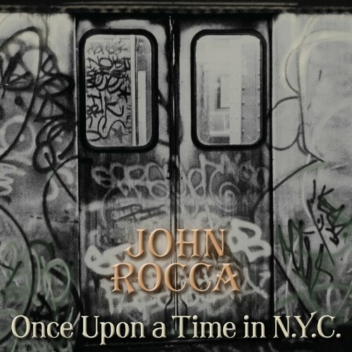 VA - John Rocca - Once Upon a Time in NYC (2022) (MP3)