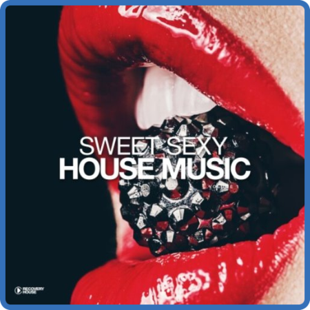 VA - Sweet Sexy Housemusic, Vol  1 (2022)