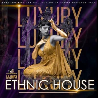 VA - Luxury Ethnic House (2022) (MP3)