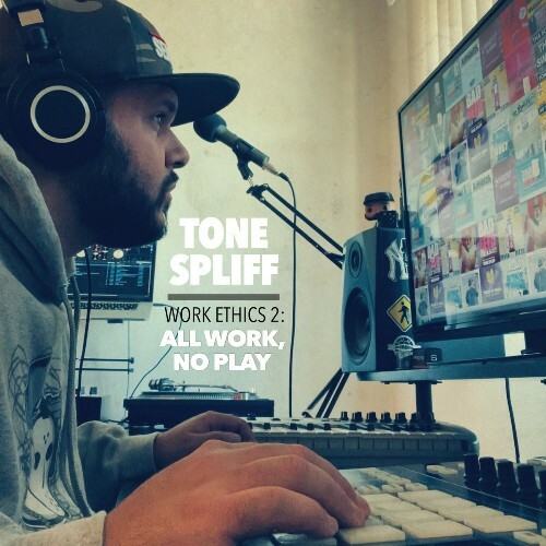 Tone Spliff - Work Ethics 2: All Work, No Play (2022)