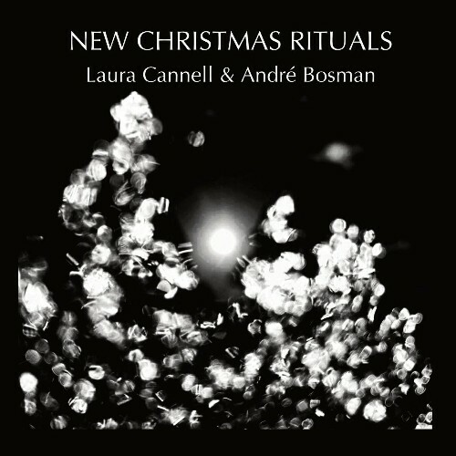 VA - Laura Cannell & Andre Bosman - New Christmas Rituals (2022) (MP3)