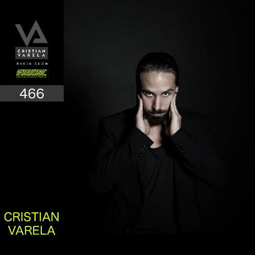 Cristian Varela - Cristian Varela Radio Show 466 (2022-12-03)