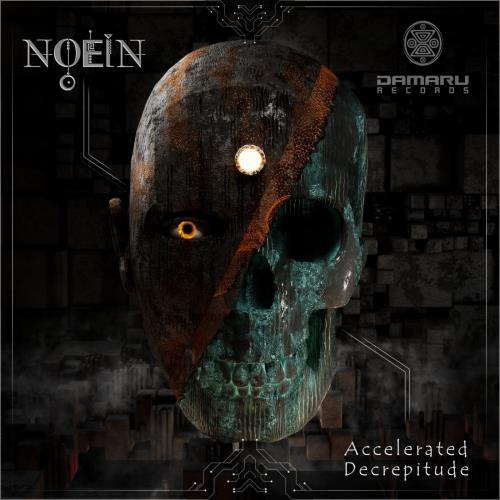Noein - Accelerated Decrepitude (2022)