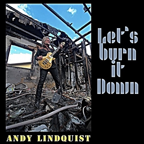 Andy Lindquist - Let's Burn It Down (2022)