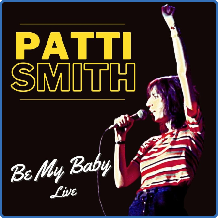 Patti Smith - Be My Baby  Patti Smith (2022)