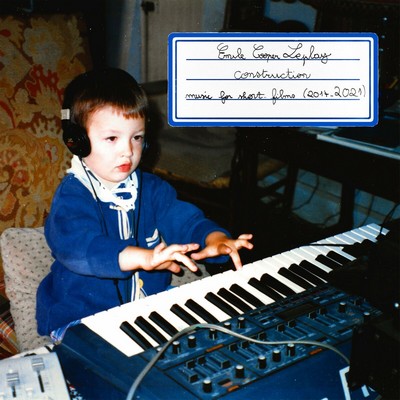 Construction (Music for Short Films 2014-2021)