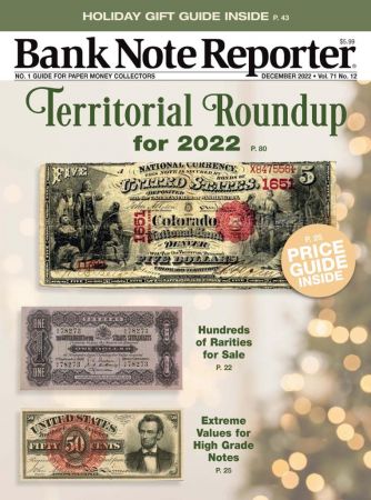 Banknote Reporter - Vol. 71 No. 12, December 2022