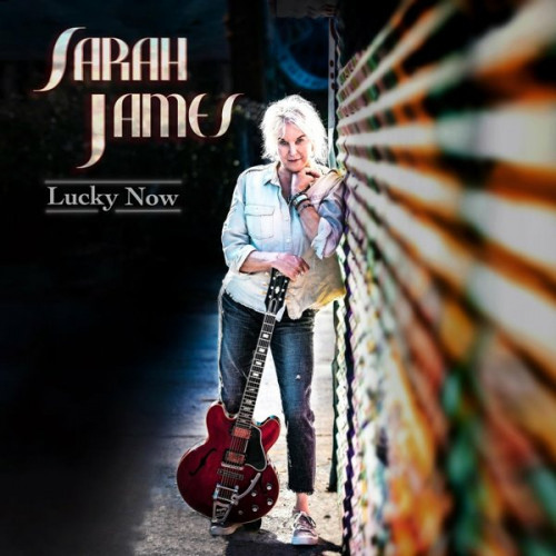 Sarah James - Lucky Now (2022) FLAC