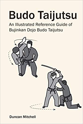 Budo Taijutsu An Illustrated Reference Guide of Bujinkan Dojo Budo Taijutsu