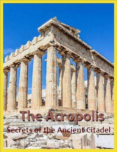 RMC Production - The Acropolis Secrets of the Ancient Citadel (2020)