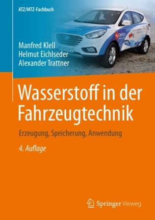 Wasserstoff in der Fahrzeugtechnik Erzeugung, Speicherung, Anwendung, 4. Auflage