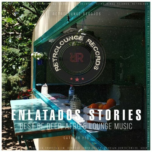 Enlatados Stories (Best of Deep, Afro & Lounge Music) (2022)