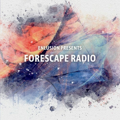 Enlusion - Forescape Radio 019 (2022-12-05)