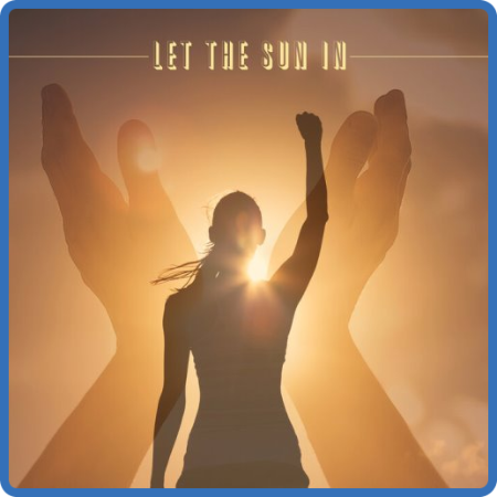 VA - Let The Sun In (2022)