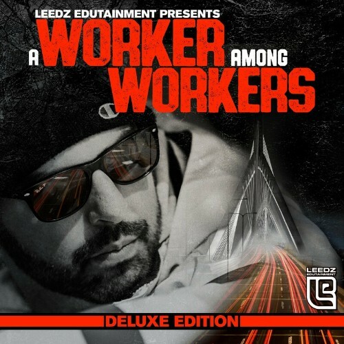 Leedz Edutainment - A Worker Among Workers (Deluxe Edition) (2022)