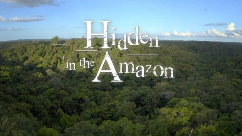 PBS - Secrets of the Dead Hidden in the Amazon (2022)