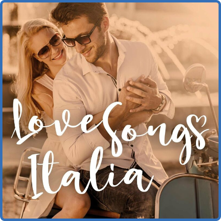 Various Artists - Love Songs Italia (2022)