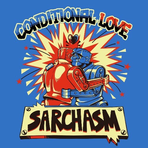 Sarchasm - Conditional Love (2022)