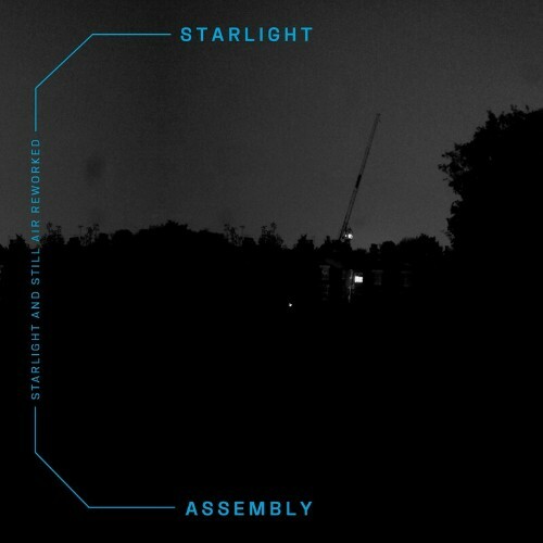VA - Starlight Assembly - Starlight And Still Air Reworked (2022) (MP3)