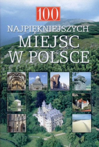 100 Najpiękniejszych Miejsc w Polsce