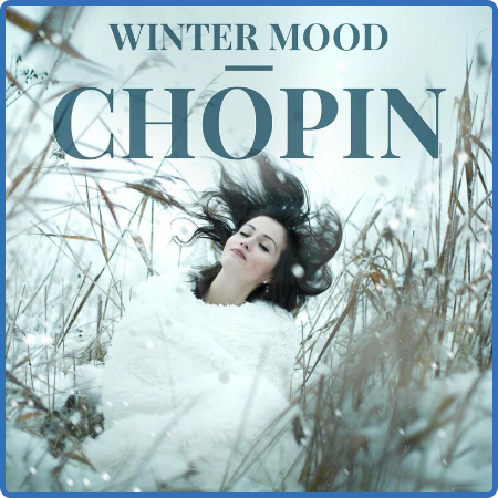 Various Artists - Winter Mood - Chopin (2022)