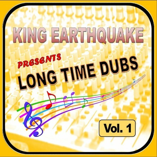 King Earthquake - Long Time Dubs Vol.1 (2022)
