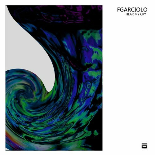 Fgarciolo - Hear My Cry (2022)