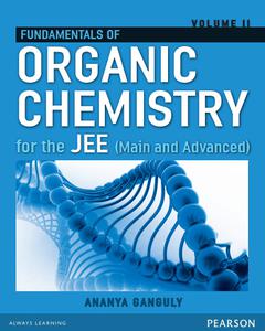 Fundamentals of Organic Chemistry for the JEE - Vol II (Main and Advanced)
