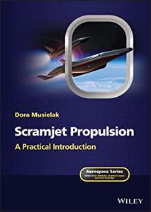 Scramjet Propulsion A Practical Introduction (Aerospace Series)