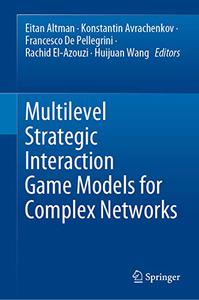 Multilevel Strategic Interaction Game Models for Complex Networks 