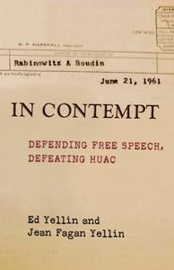 In Contempt  Defending Free Speech, Defeating HUAC
