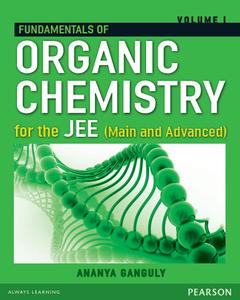 Fundamentals of Organic Chemistry for the JEE - Vol I (Main and Advanced)