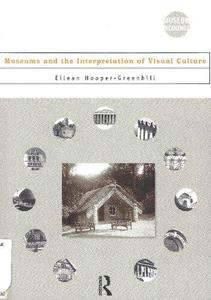 Museums and the Interpretation of Visual Culture (Museum Meanings)