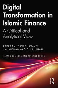 Digital Transformation in Islamic Finance A Critical and Analytical View
