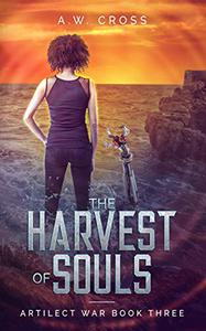 The Harvest of Souls Artilect War Book Three