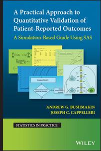 A Practical Approach to Quantitative Validation of Patient-Reported Outcomes A Simulation-based Guide Using SAS