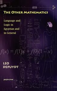 The Other Mathematics Language and Logic in Egyptian and in General