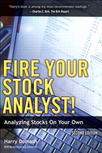 Fire Your Stock Analyst! Analyzing Stocks On Your Own Analyzing Stocks On Your Own