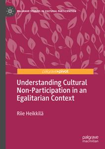 Understanding Cultural Non-Participation in an Egalitarian Context