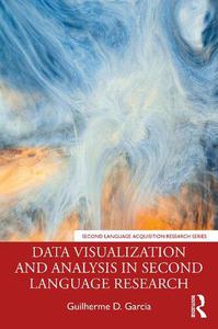 Data Visualization and Analysis in Second Language Research (Second Language Acquisition Research Series)