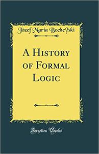 A History of Formal Logic