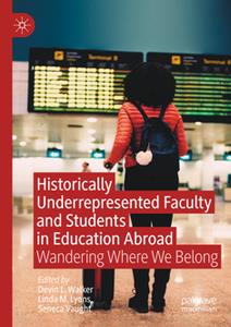 Historically Underrepresented Faculty and Students in Education Abroad  Wandering Where We Belong